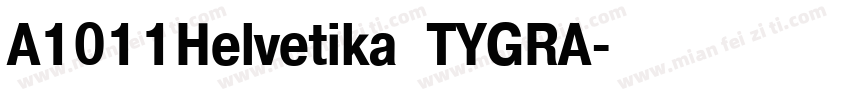 A1011Helvetika TYGRA字体转换